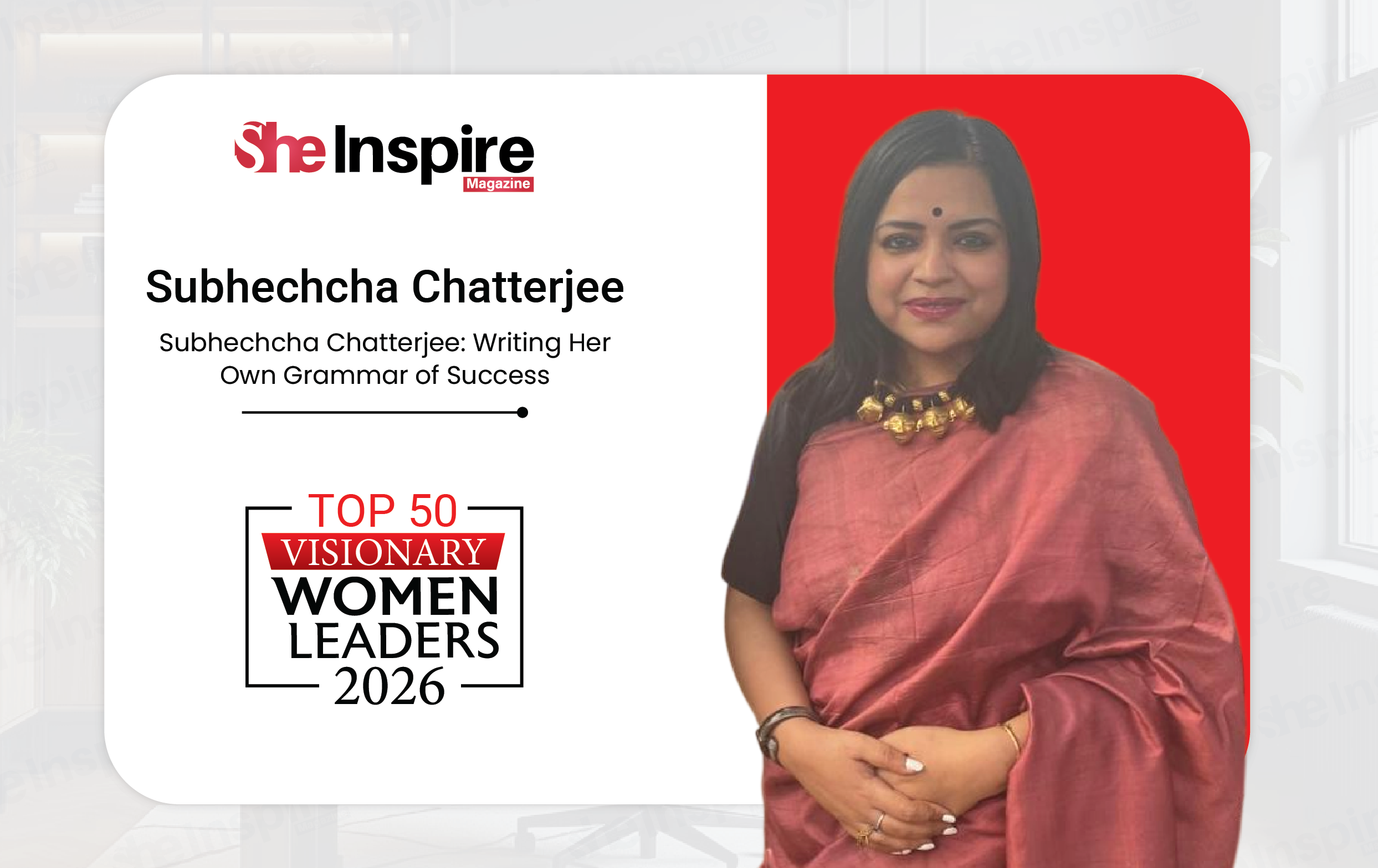 Subhechcha Chatterjee: Writing Her Own Grammar of Success